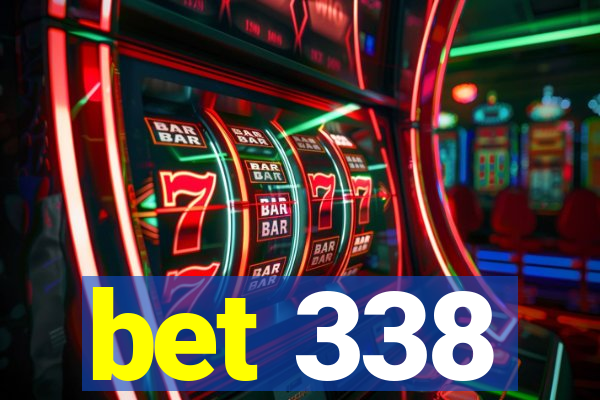 bet 338
